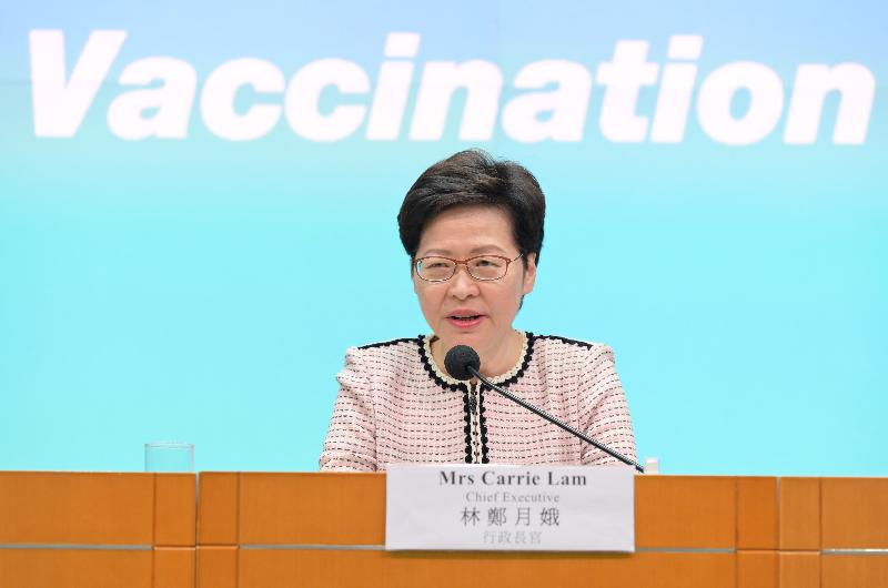 The Chief Executive, Mrs Carrie Lam, holds a press conference on the launch of the “Early Vaccination for All” campaign by the Hong Kong Special Administrative Region Government at the Central Government Offices, Tamar, this afternoon (May 31).